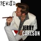 Jerry Carlson Rewind