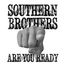 Southern Brothers - Are You Ready