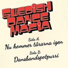 Swedish Dance Mafia - Nu Kommer.../Dansbands...