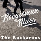 The Buckaroos Boogieman Blues