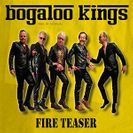 Bogaloo Kings Fire Teaser